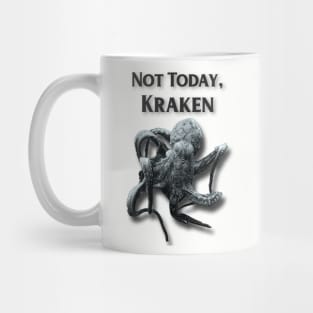 Not Today, Kraken Mug